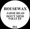 Jaime Read - Don't Mind What EP