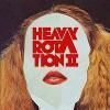 Spacelex, Dea & Albion - Heavy Rotation 2