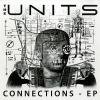 The Units - Connections EP (inc. Todd Terje Remix)