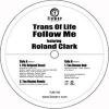 Trans Of Life feat. Roland Clark - Follow Me