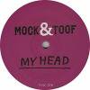 Mock & Toof - My Head