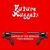 Future Nuggets - Sounds Of The Unheard From Romania Volume 1