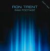 Ron Trent - Raw Footage Pt. 2