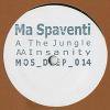 Ma Spaventi - The Jungle / Insanity