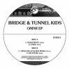 Bridge & Tunnel Kids - Omnii EP (inc. Willie Burns Remix)
