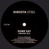 Nirosta Steel - Some Say (Produced by Arthur Russell)