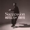 Hotel New Tokyo - Succession