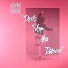 Bryan Ferry - Don't Stop The Dance (Psychemagik / Greg Wilson Remixes)