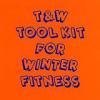 T&W (Tiger & Woods) - Tool Kit For Winter Fitness EP