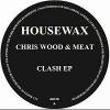 Chris Wood & Meat - Clash EP