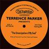 Terrence Parker - The Emancipation Of My Soul