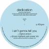 Dedication - Ain't Gonna Tell You (incl. DJ Kaos Remix)
