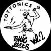 Toy Tonics Djs - Tonic Edits Vol. 2