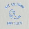 Pepe California - Born Sleepy