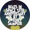 V.A. - Beats In Space 15th Anniversary Mix Sampler