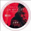 Ralf Gum - In My City Album Sampler Vol. 1