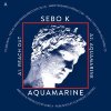Sebo K - Aquamarine (incl. Mr Fingers Remix)