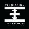 Los Massieras - We Don't Need