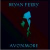 Bryan Ferry - Avonmore (incl. Idjut Boys / Prins Thomas Remixes)