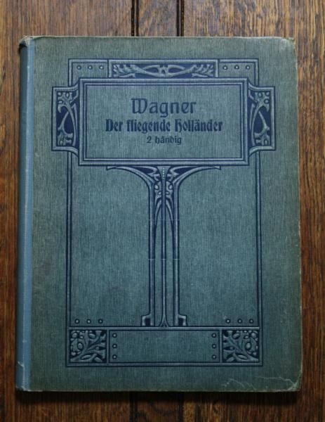 ワーグナー さまよえるオランダ人 1910年 アンティーク楽譜 