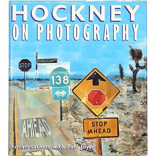 Hockney on Photography: Conversations with Paul Joyce ホックニー