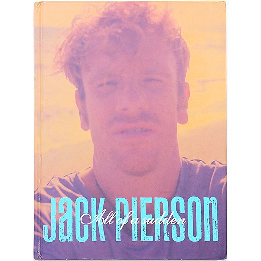 Jack Pierson: All of a Sudden ジャック・ピアソン：突然 - OTOGUSU 