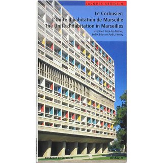 Le Corbusier: L'Unite D'Habitation De Marseille / The Unite d'Habitation in Marseilles
