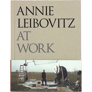 Annie Leibovitz at Work　アニー・リーボヴィッツ・アット・ワーク