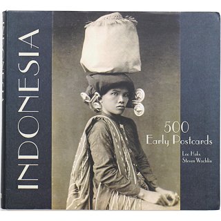 Indonesia: 500 Early Postcards　インドネシア：500枚の古絵葉書