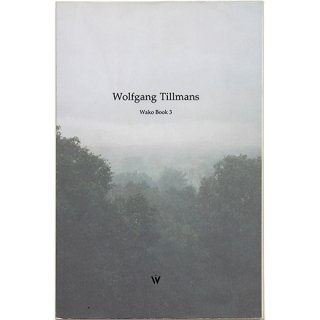 Wolfgang Tillmans: Wako Book 3ե󥰡ƥޥ