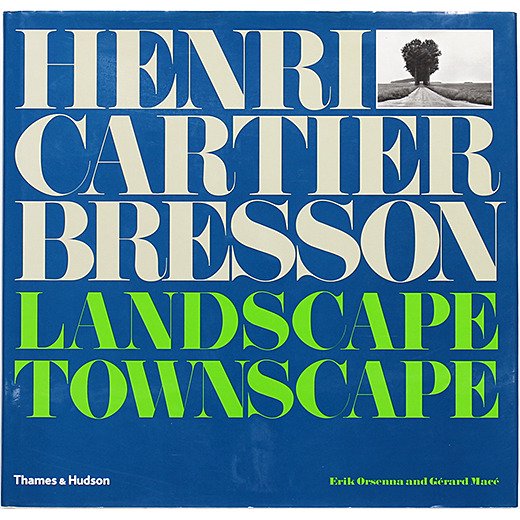 Henri Cartier-Bresson: Landscape/Townscape アンリ・カルティエ