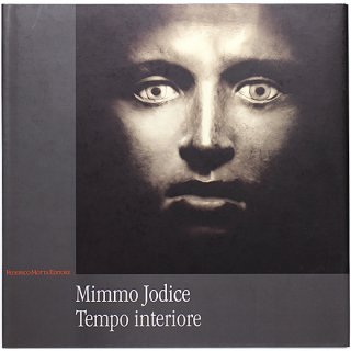 Mimmo Jodice: Tempo Interiore　ミンモ・イョーディチェ：内なる時間
