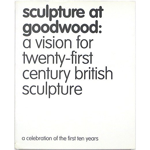 Sculpture at Goodwood: A Vision for Twenty-first Century British