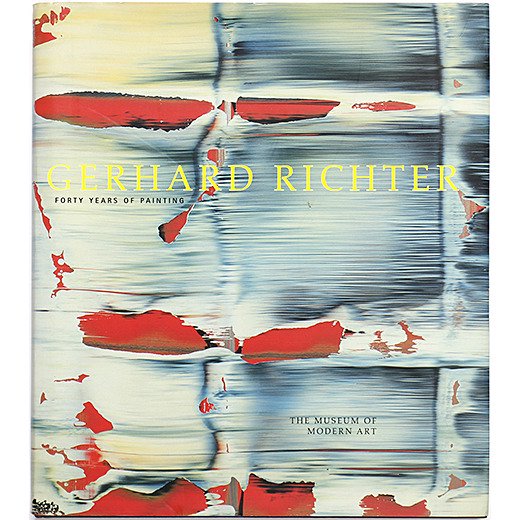 Gerhard Richter: Forty Years of Painting ゲルハルト・リヒター 