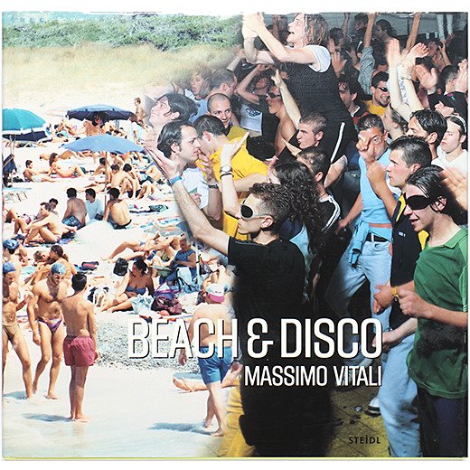 Massimo Vitali / Beach \u0026 Disco