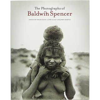 The Photographs of Baldwin Spencer　ボールドウィン・スペンサーの写真