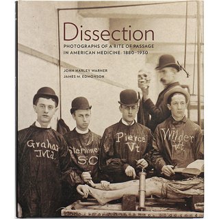 Dissection: Photographs of a Rite of Passage in American Medicine 1880-1930　解剖