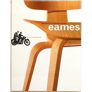 The Work of Charles and Ray Eames: A Legacy of Invention　チャールズ＆レイ・イームズの仕事