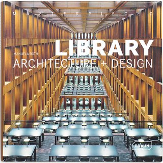 Library Architecture + Design (Masterpieces)　名作！図書館建築とデザイン