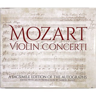 The Mozart Violin Concerti: A Facsimile Edition of the Autographs (Calla Editions)