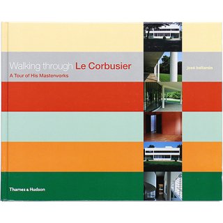 <img class='new_mark_img1' src='https://img.shop-pro.jp/img/new/icons5.gif' style='border:none;display:inline;margin:0px;padding:0px;width:auto;' />Walking Through Le Corbusier: A Tour of His Masterworks　ウォーキング・スルー ル・コルビュジエ