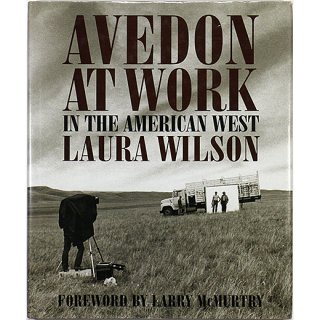 Avedon at Work: In the American West　アヴェドン・アット・ワーク
