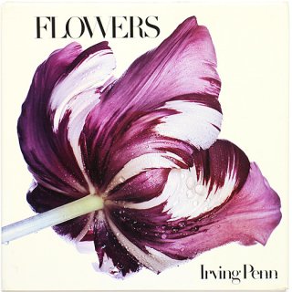 Flowers: Irving Penn　フラワーズ：アービング・ペン 