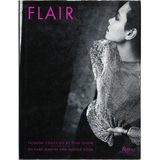 Flair: Fashion Collected by Tina Chow　フレア：ティナ・チャウのファッション・コレクション