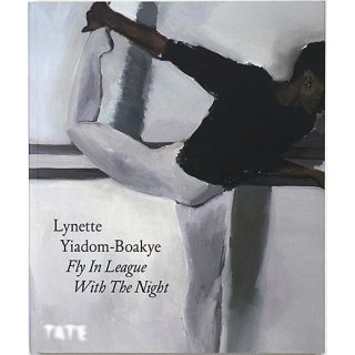 Lynette Yiadom-Boakye: Fly In League With The Night　リネッテ・イアドム＝ボアキエ