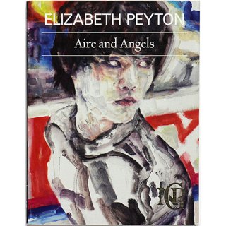 Elizabeth Peyton: Aire and Angels　エリザベス・ペイトン：アイレとエンジェル