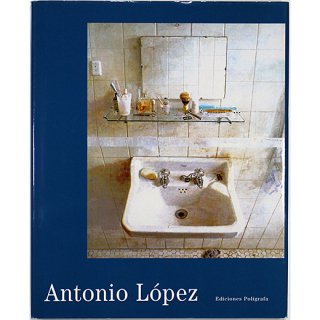 Antonio López　アントニオ・ロペス