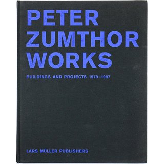 Peter Zumthor Works: Buildings and Projects 1979-1997 ピーター 