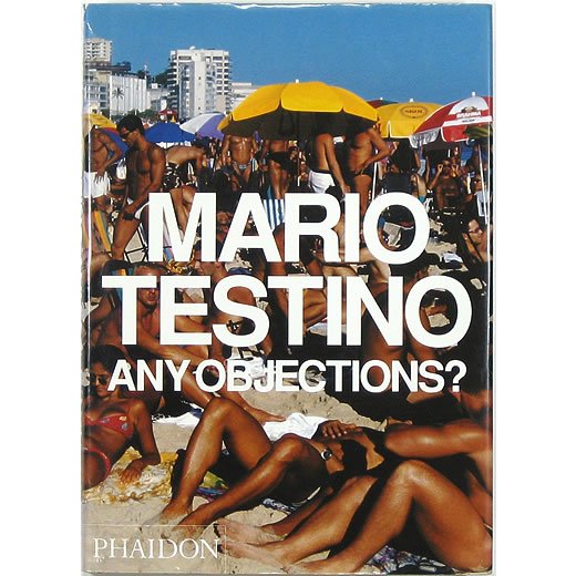 Mario Testino: Any Objections? マリオ・テスティーノ - OTOGUSU Shop