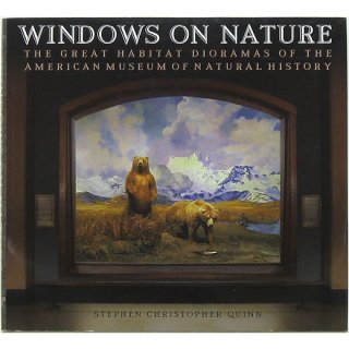Windows on Nature: The Great Habitat Dioramas of the American Museum of Natural History